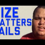 Fails: Does Size Matter?