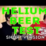 Hilarious – Helium Beer Test